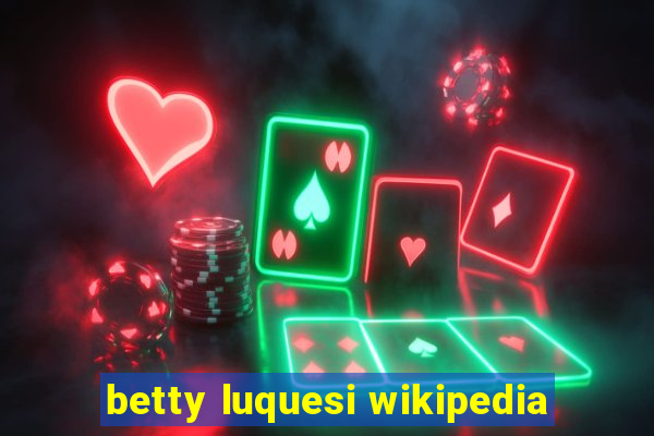 betty luquesi wikipedia