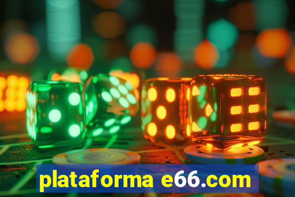 plataforma e66.com