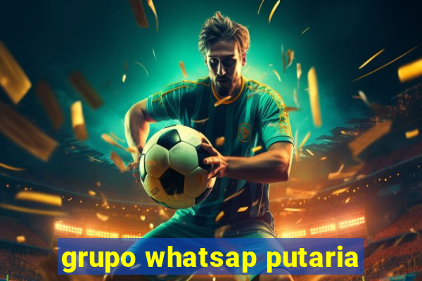 grupo whatsap putaria