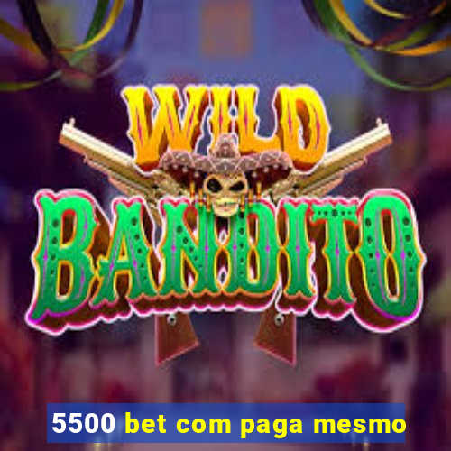 5500 bet com paga mesmo