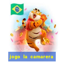 jogo la camarera para celular