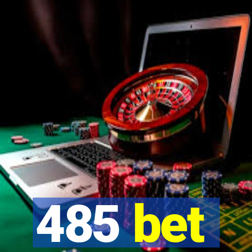 485 bet