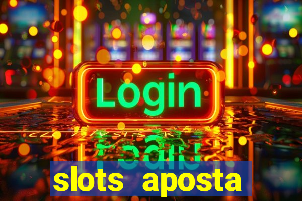 slots aposta mínima 1 centavo