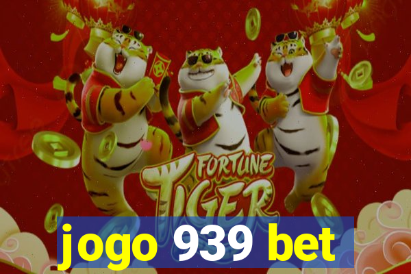 jogo 939 bet