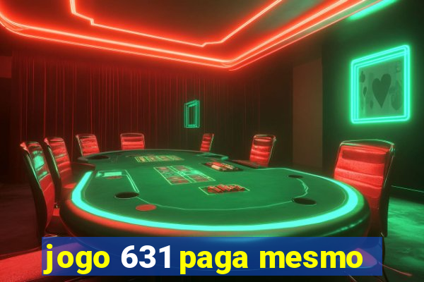 jogo 631 paga mesmo