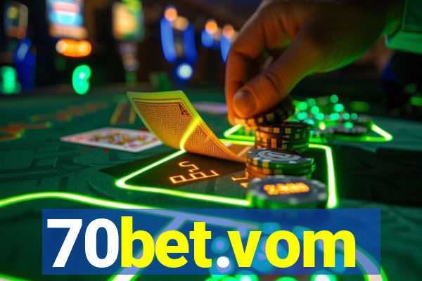 70bet.vom