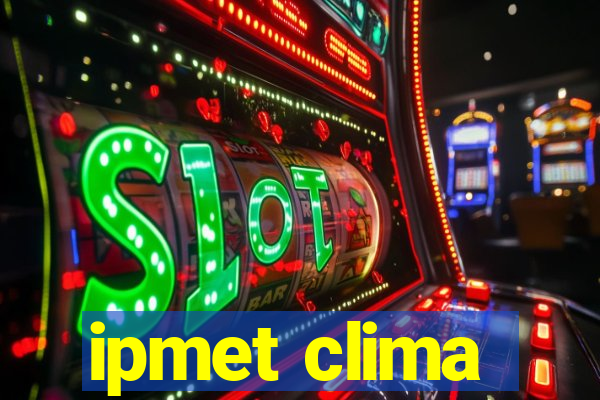 ipmet clima