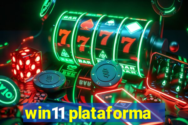 win11 plataforma