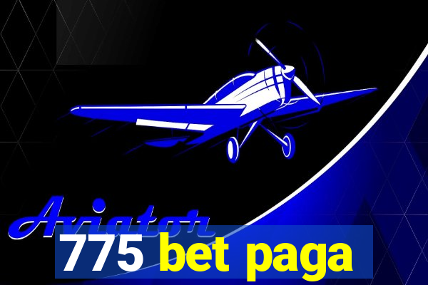 775 bet paga