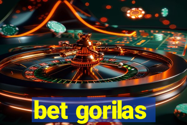 bet gorilas