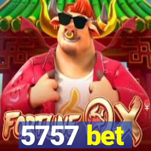 5757 bet