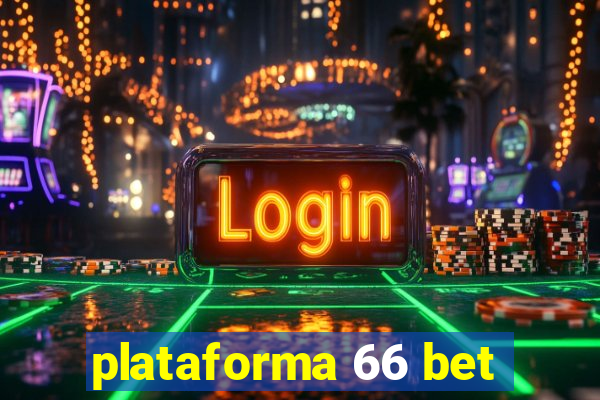 plataforma 66 bet