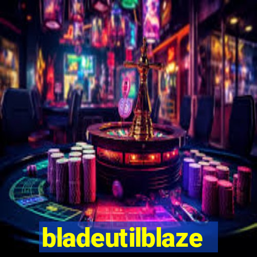 bladeutilblaze