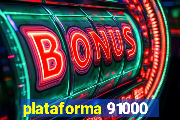 plataforma 91000