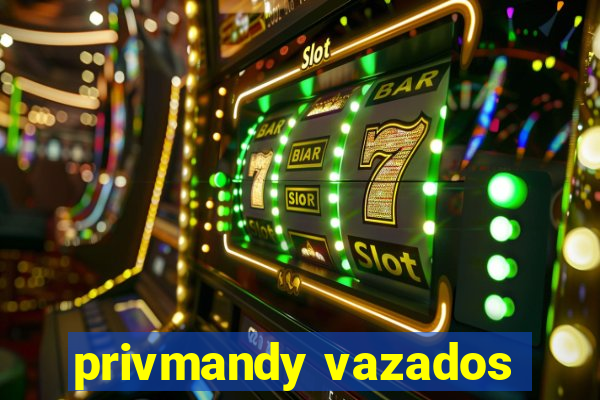 privmandy vazados