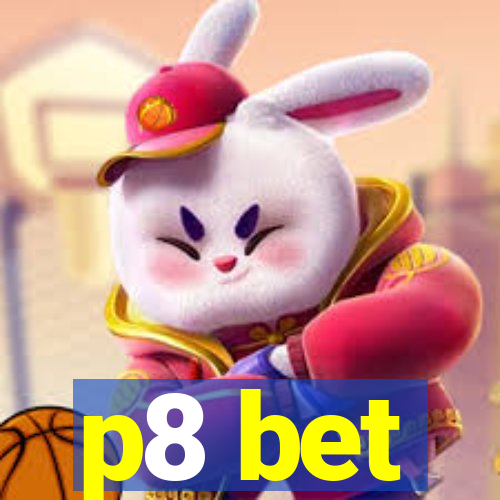 p8 bet