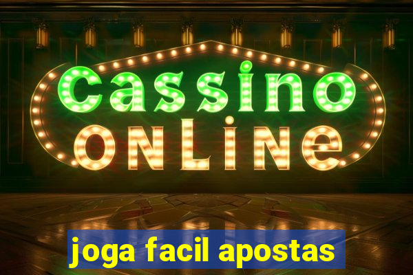 joga facil apostas