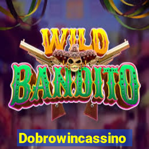 Dobrowincassino