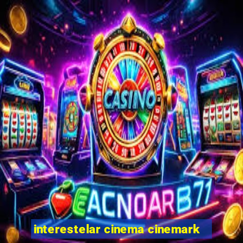 interestelar cinema cinemark