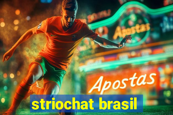 striochat brasil