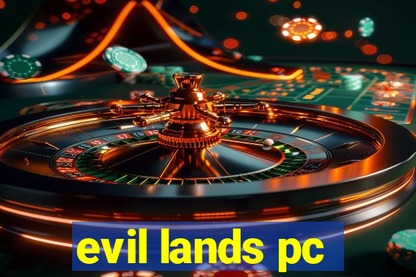 evil lands pc