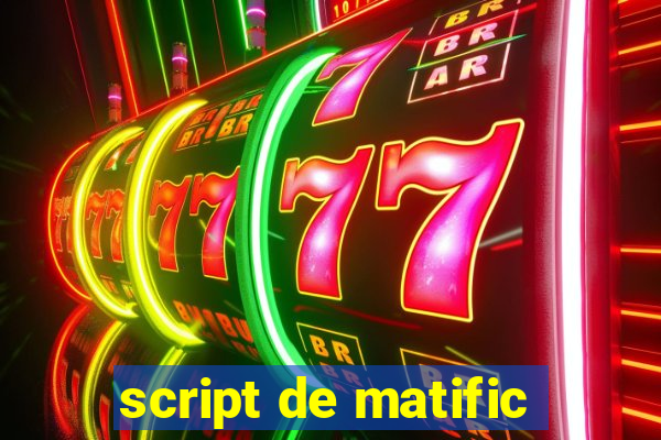 script de matific