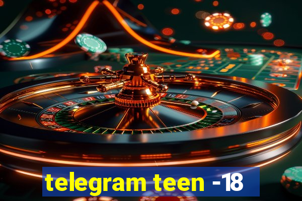 telegram teen -18