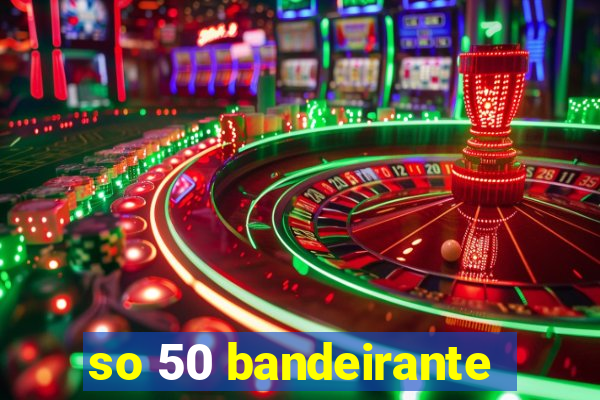 so 50 bandeirante