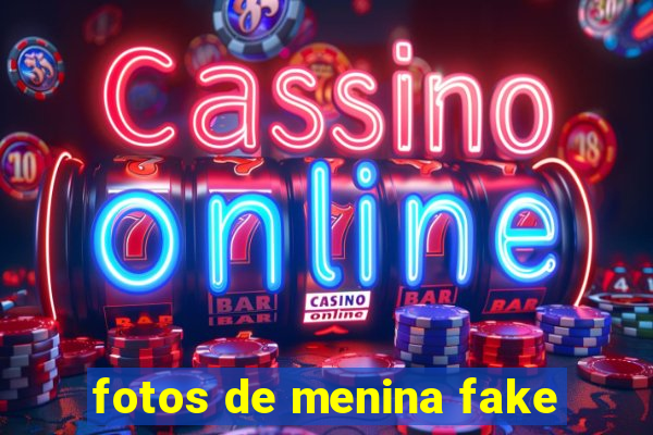 fotos de menina fake