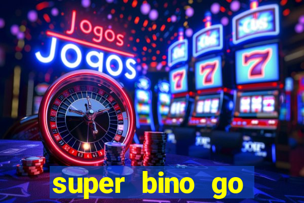 super bino go dinheiro infinito