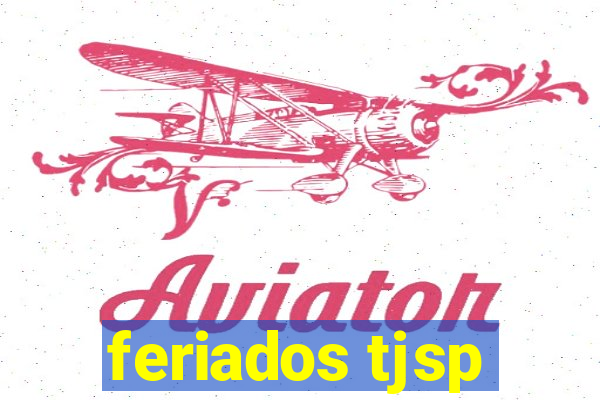 feriados tjsp