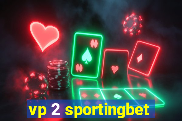 vp 2 sportingbet