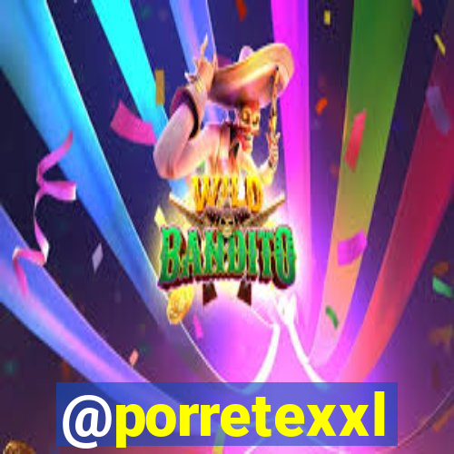 @porretexxl