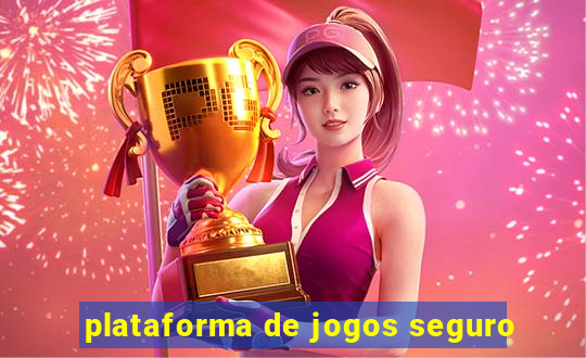 plataforma de jogos seguro