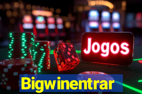 Bigwinentrar