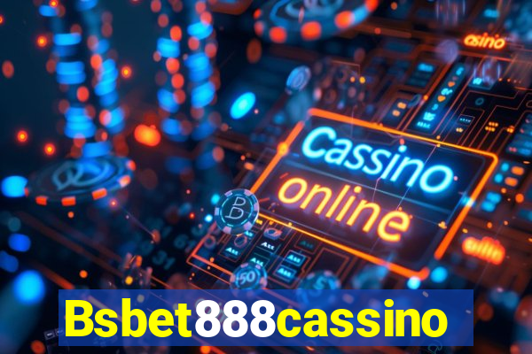 Bsbet888cassino