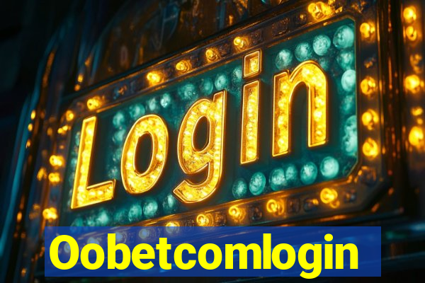 Oobetcomlogin