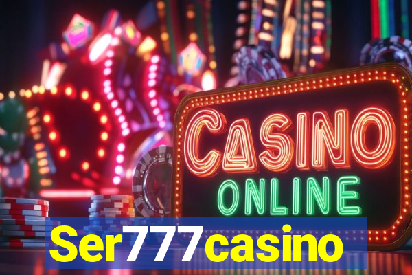 Ser777casino