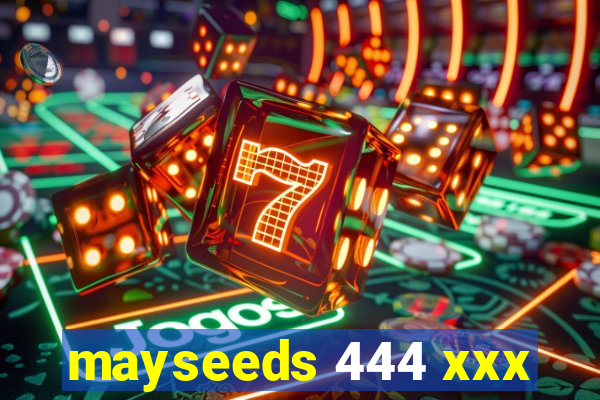 mayseeds 444 xxx