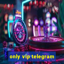 only vip telegram