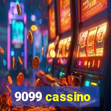 9099 cassino