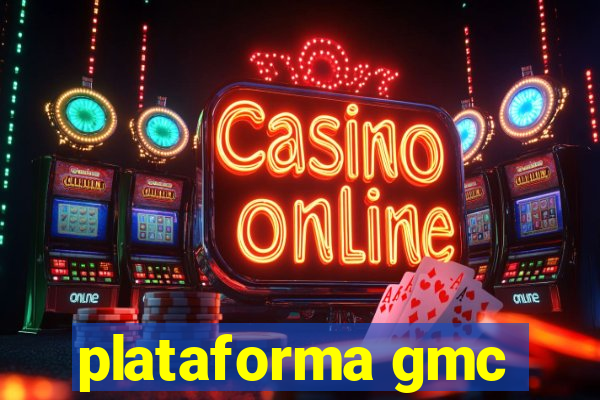 plataforma gmc