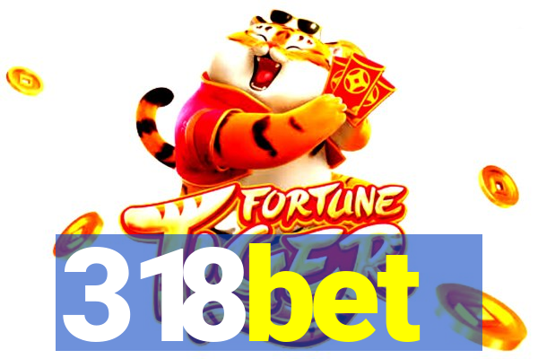 318bet