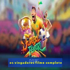 os vingadores filme completo