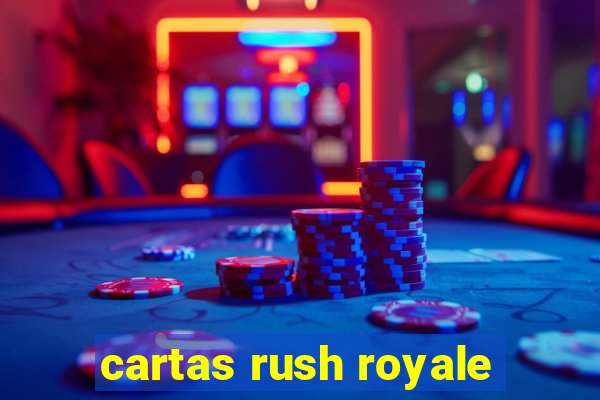 cartas rush royale