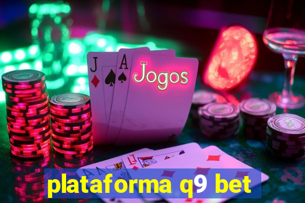 plataforma q9 bet