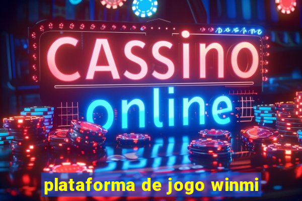 plataforma de jogo winmi