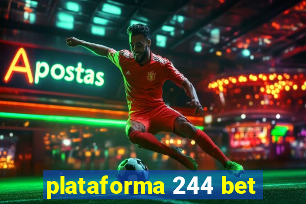 plataforma 244 bet