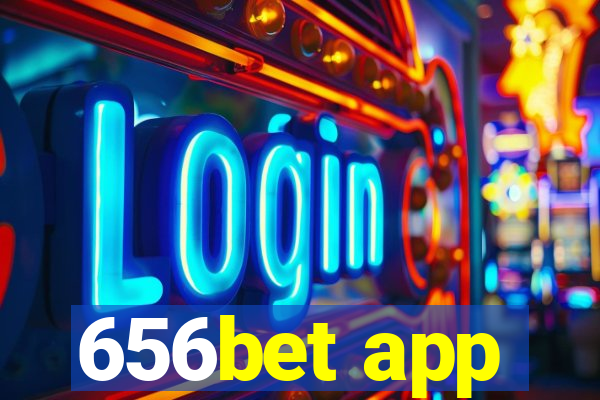 656bet app