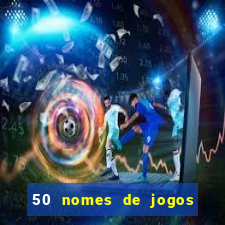 50 nomes de jogos com bola